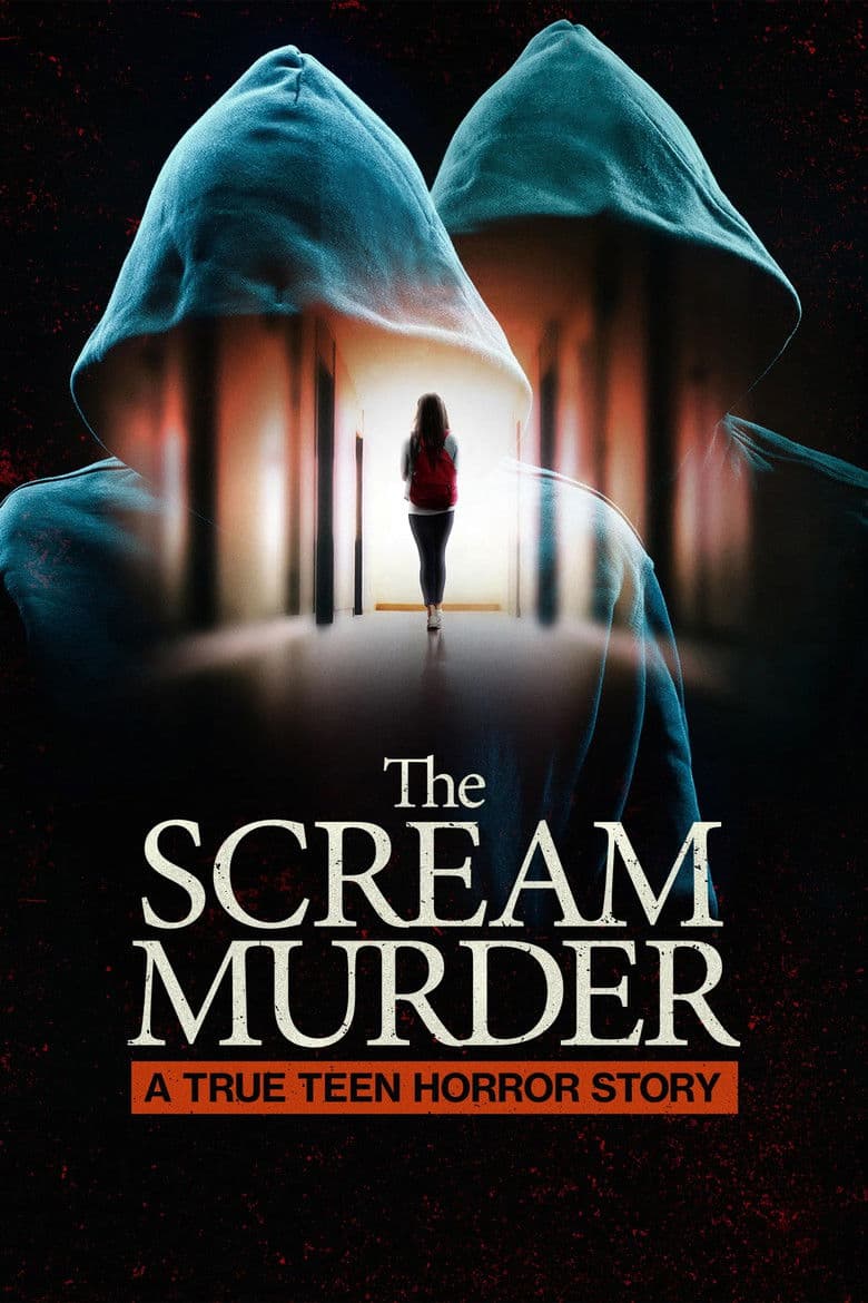 The Scream Murder: A True Teen Horror Story poster