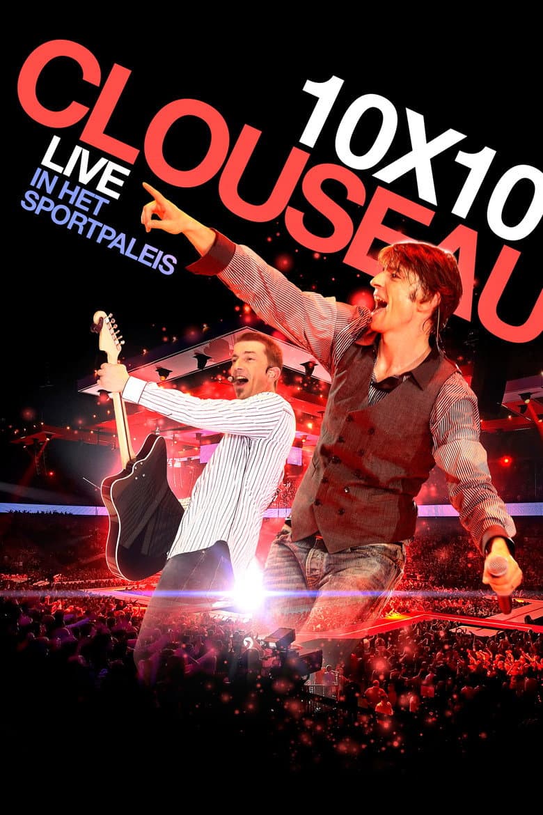 Clouseau: 10x10 - Live in het Sportpaleis poster
